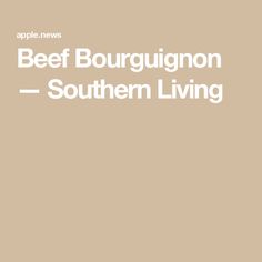 Beef Bourguignon — Southern Living Southern Living, Cooker Recipes, Main Course, Slow Cooker Recipes, Christmas List, Holiday Recipes, Slow Cooker, Christmas, Christmas Recipes