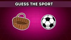 two soccer balls and a basket with the words guess the sport