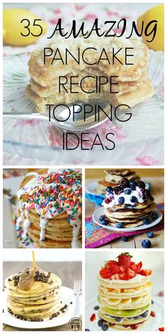 the cover of 35 amazing pancake recipe topping ideas