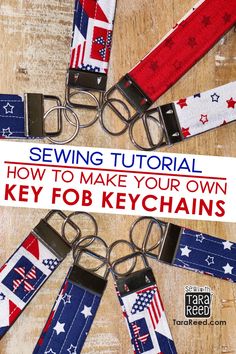 several key chains with the words sewing tutor how to make your own key fob keychains