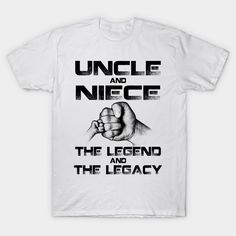 Uncle And Niece The Legend And The Legacy Shirt -- Choose from our vast selection of Crewneck and V-Neck T-Shirts to match with your favorite design to make the perfect graphic T-Shirt. Pick your favorite: Classic, Boxy, Tri-Blend, V-Neck, or Premium. Customize your color! For men and women. Uncle And Niece, Fabric Paint Shirt, Paint Shirts, Best Dad Gifts, Holy Shirt, Matching Family Outfits, Matching Outfits, Funny Shirts