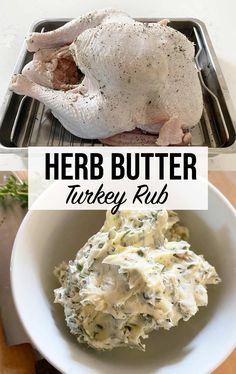 there are two pictures with different types of food in them and the words herb butter turkey rub