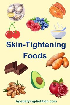 the words skin - tightening foods are in front of an image of fruits and vegetables