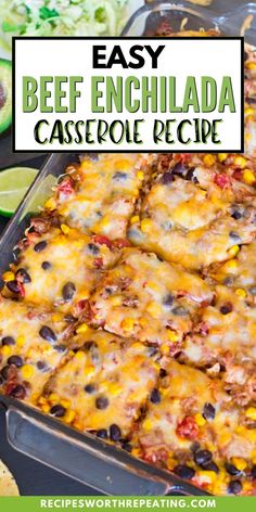 an easy beef enchilada casserole recipe with cheese and black olives