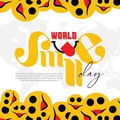 a poster with smiley faces and the words world smile day written in red on it