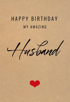 a happy birthday card with the words husband and a red heart on it's side