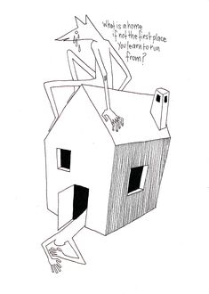 a drawing of a house with an upside down figure on it's roof, and the words what is your home?