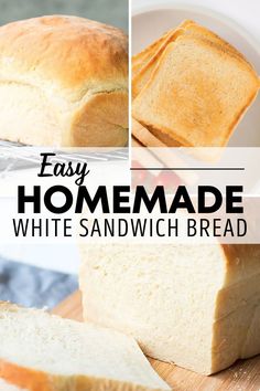 easy homemade white sandwich bread on a cutting board with the words, easy homemade white sandwich bread