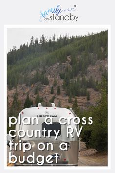 an rv parked on the side of a road with text overlay that reads plan a cross country rv trip on a budget