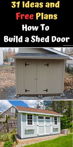 three pictures showing how to build a shed door with the words 31 ideas and free plans