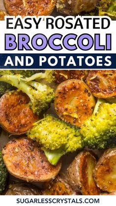 broccoli and potatoes with text that reads easy roasted broccoli and potatoes