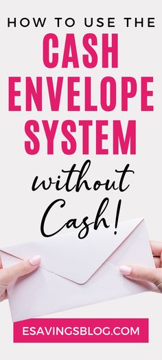 two hands holding an envelope with the words how to use the cash envelope system without cash