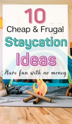 the words, 10 cheap and frugal staycation ideas have fun with no money