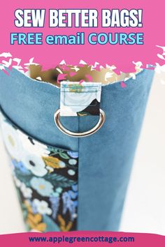 a bag with the text sew better bags free email course