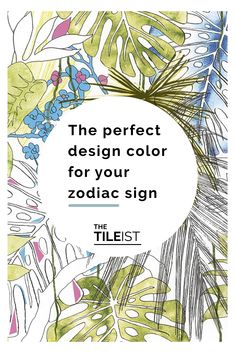 the perfect design color for your zodiac sign