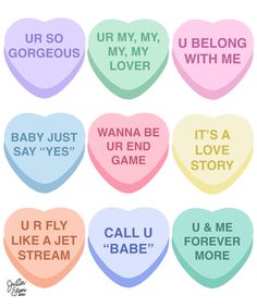 candy hearts with different sayings on them in pastel colors and the words ur so gorgeous my, my, my, my love