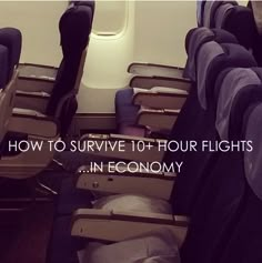 an airplane seat with the words how to survive 10 hour flights in economy