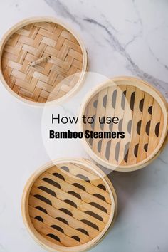 three bamboo steamers with the words how to use them in different designs and sizes