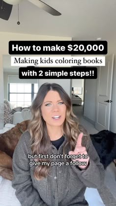 a woman sitting on top of a bed in front of a ceiling fan with the words how to make $ 20, 000 making kids coloring books with 2 simple steps