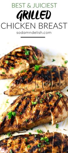 grilled chicken breast with parsley on top and the words best & juicyest grilled chicken breast