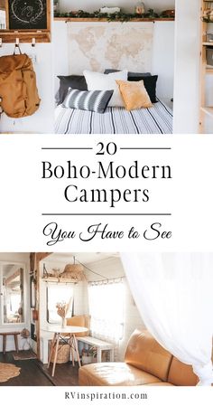 the interior of a camper with text overlay that reads 20 boho - modern campers you have to see