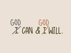 the words god, i can and i will written in different colors on a beige background