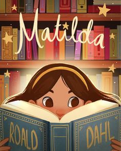 a girl reading a book in front of a bookshelf with the word matilda above her head