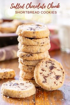 cookies stacked on top of each other with the words salted chocolate chunk shortbread cookies