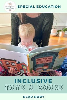 a baby reading a book with the title, inclusive toys and books read now