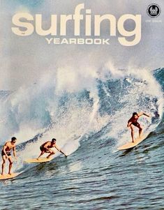 three surfers are riding the waves on their surfboards in front of an advertisement for surfing yearbook