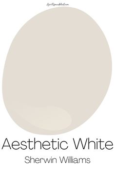 a white paint color with the words aesthetic white above it and an image of a round