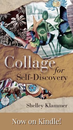 collage for self - discovery now on kindle by sheryl lammer and sheila kalmer