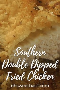 southern double - dipped fried chicken is shown with the words, southern double - dipped fried chicken