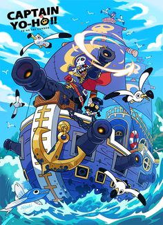 captain yo - ho is riding on top of a pirate ship in the ocean with seagulls flying around