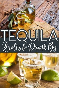 tequila quotes to drink on the table