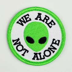 we are not alone alien patch