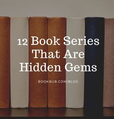 books lined up on top of each other with the words, 12 book series that are hidden gems