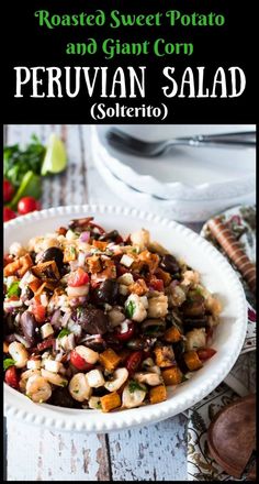 roasted sweet potato and giant corn peruvian salad is an easy side dish that's ready in under 30 minutes