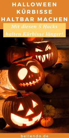 three jack - o'lanterns with the words halloween kurbise halt harba machen