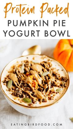 pumpkin pie yogurt bowl with text overlay that reads, protein packed pumpkin pie yogurt bowl