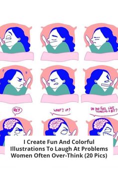 an image of a woman sleeping in bed with different expressions on her face and the caption, i create fun and colorful illustrations to laugh about