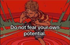 an image of a cartoon character with the caption do not fear your own potential