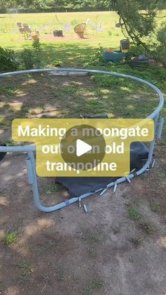 an empty trampoline with the words making a monogate out of old trampoline