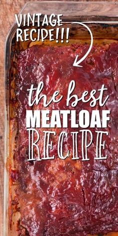 the best meatloaf recipe is made with vintage recipe