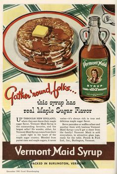 an advertisement for vermont maid syrup with pancakes and butter on the plate next to it