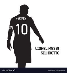 the silhouette of a soccer player in black and white with text that reads messi 10