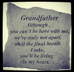 Quotes For Grandpa, Grandpa In Heaven, Memorial Garden Stones, Lost Quotes, Birthday In Heaven