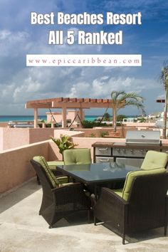 an outdoor dining table and chairs with the words best beaches resort all 5 ranked