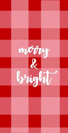 the words merry and bright are written in white on a red checkered tablecloth