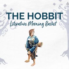 the hobbit literature morning basket is available for pre - school and elementary students